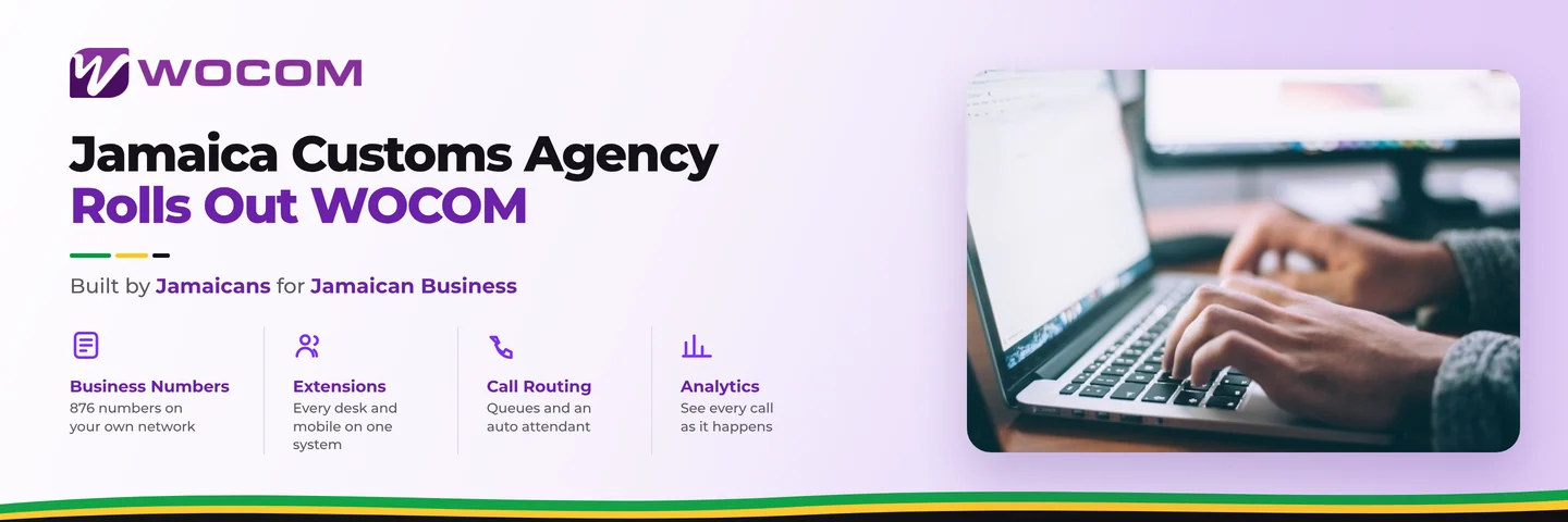 Jamaica Customs Agency Rolls Out WOCOM Across 48 Locations