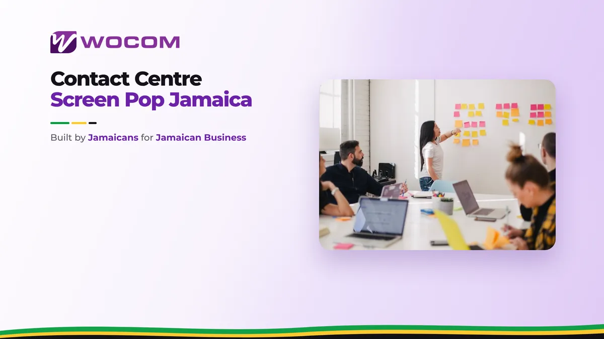 Contact Centre Screen Pop Jamaica: Show Agents the Full Customer Picture Before They Answer